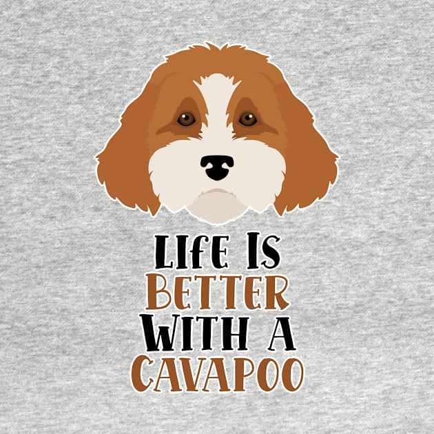 Life is Better With A Cavapoo by nextneveldesign